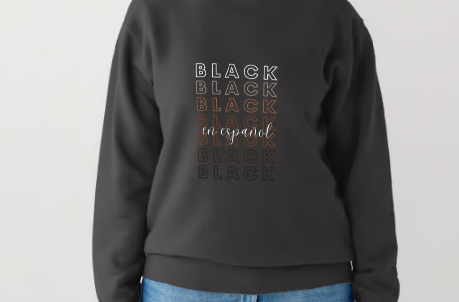 Black En Español Sweatshirt - Shipping 12/4